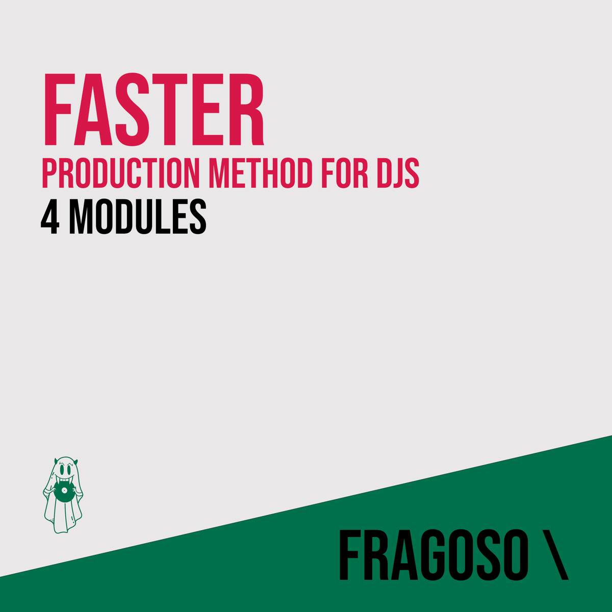 Faster - Production Method for DJs